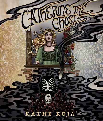 Catherine the Ghost By Kathe Koja 9781960988294 (Paperback)
