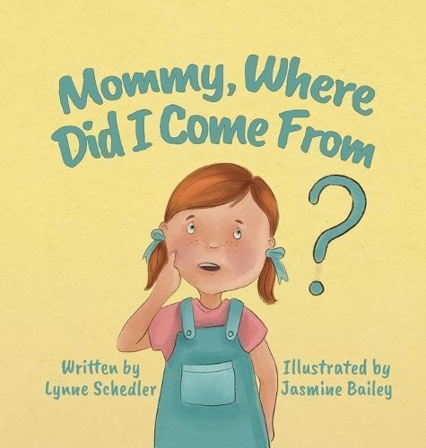 Mommy, Where Did I Come From? By Schedler 9781961065055 (Hardback)