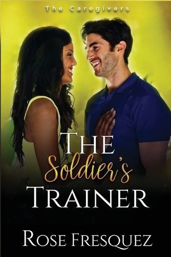 The Soldier's Trainer By Rose Fresquez 9781961159051 (Paperback)