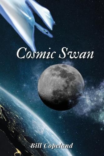 Cosmic Swan By Bill Copeland 9781961204218 (Paperback)