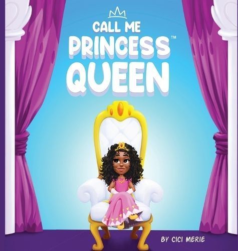 Call Me Princess Queen By Merie 9781961213142 (Hardback)