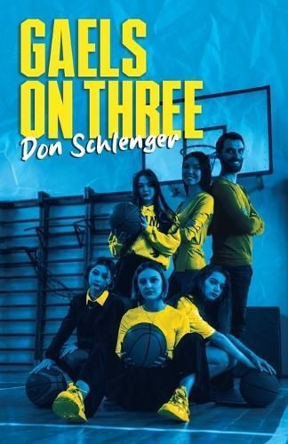 Gaels on Three By Schlenger 9781961254367 (Paperback)