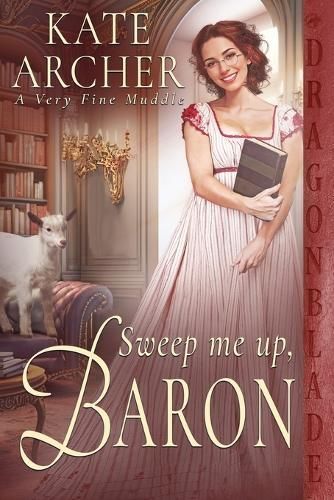 Sweep Me Up, Baron By Kate Archer 9781961275812 (Paperback)