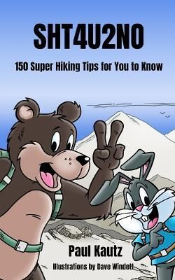 Sht4u2no By Paul Kautz (author), Dave Windett (illustrator)