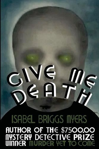 Give Me Death By Isabel Briggs Myers 9781961301795 (Paperback)