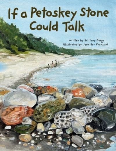 If a Petoskey Stone Could Talk 9781961302440 (Paperback)