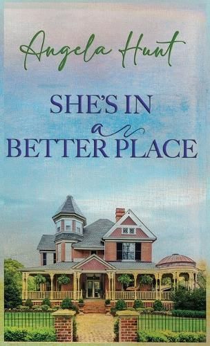 She's In a Better Place By Angela E Hunt 9781961394063 (Hardback)