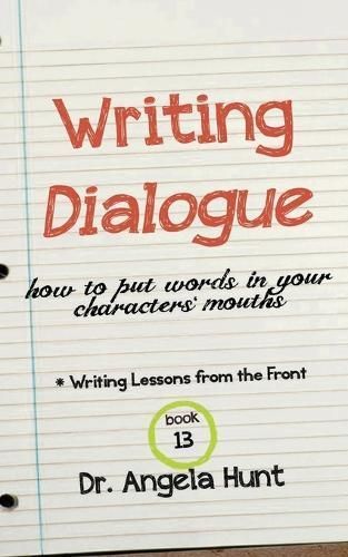 Writing Dialogue By Angela Hunt 9781961394810 (Paperback)