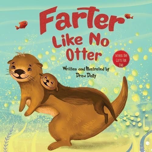 Farter Like No Otter By Dally 9781961443020 (Paperback)