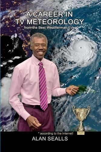 A Career in TV Meteorology By Alan Sealls 9781961485204 (Paperback)