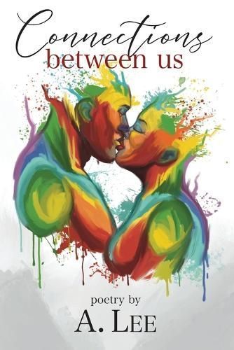Connections Between Us By A Lee 9781961523005 (Paperback)