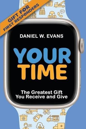 Your Time By Daniel W Evans 9781961614017 (Paperback)