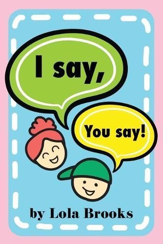 I Say, You Say By Lola Brooks 9781961614260 (Paperback)