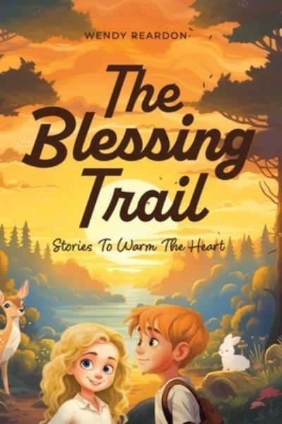 The Blessing Trail By Wendy Reardon 9781961614970 (Hardback)