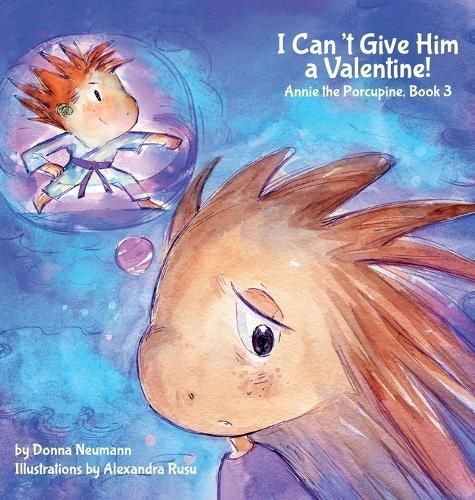 I Can't Give Him a Valentine! By Neumann 9781961624092 (Hardback)