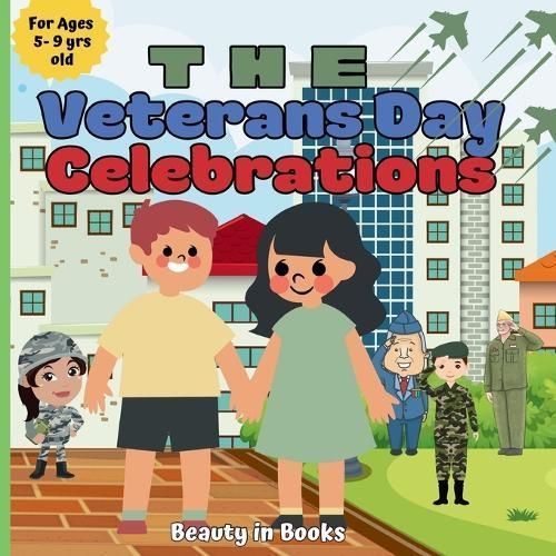 The Veterans Day Celebrations By Beauty in Books 9781961634329