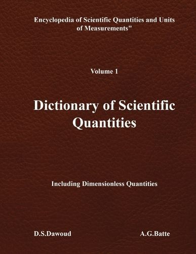 DICTIONARY OF SCIENTIFIC QUANTITIES - Volume I 9781961636682