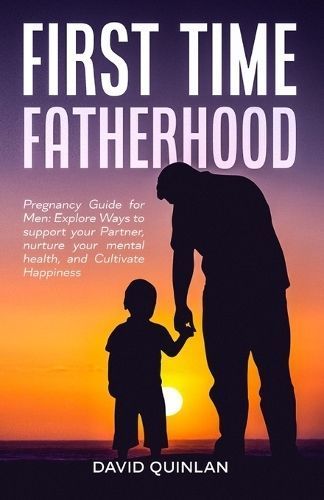 First Time Fatherhood By Quinlan 9781961829053 (Paperback)