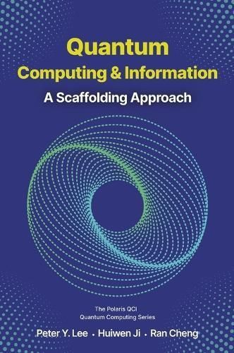 Quantum Computing and Information By Peter Y. Lee, Huiwen Ji, Ran Chen