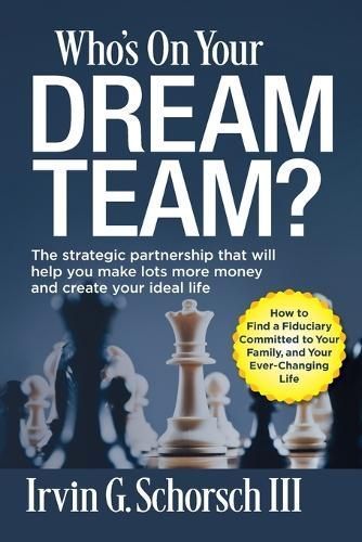 Who's On Your Dream Team? By Ted Spiker, Irvin G Schorsch (Paperback)