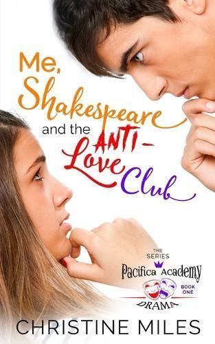 Me, Shakespeare and the Anti-Love Club By Christine Miles (Paperback)