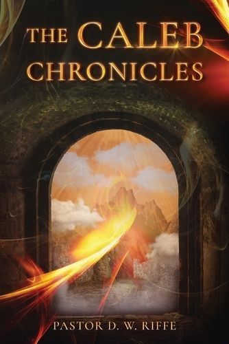 Caleb Chronicles By Riffe 9781962110433 (Paperback)
