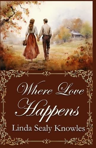 Where Love Happens By Linda Sealy Knowles 9781962168663 (Paperback)