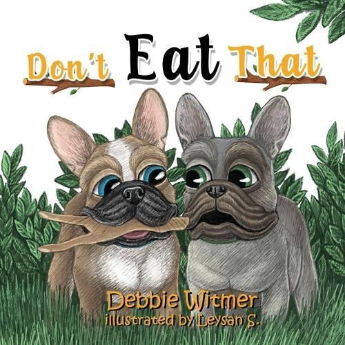 Don't Eat That! By Witmer 9781962204132 (Paperback)