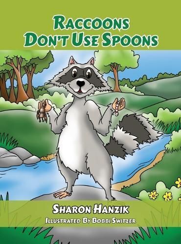 Raccoons Don't Use Spoons By Hanzik 9781962313278 (Hardback)