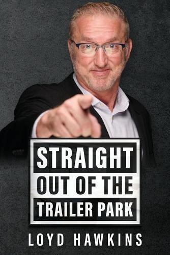 Straight Out of the Trailer Park! By Hawkins 9781962381536 (Paperback)