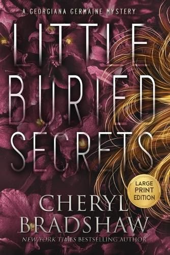Little Buried Secrets, Large Print Edition By Bradshaw 9781962431095