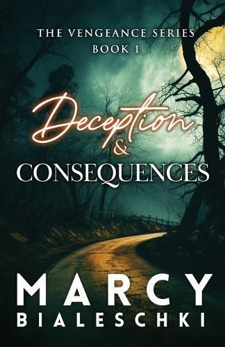 Deception & Consequences By Marcy Bialeschki 9781962467193 (Paperback)