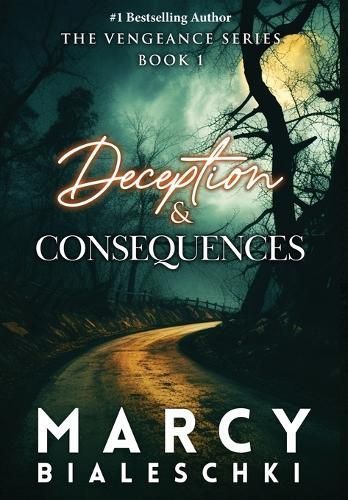 Deception & Consequences By Marcy Bialeschki 9781962467209 (Hardback)