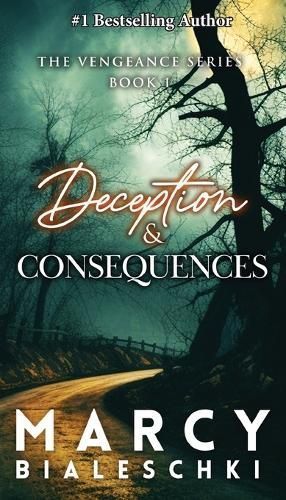Deception & Consequences By Marcy Bialeschki 9781962467223 (Paperback)