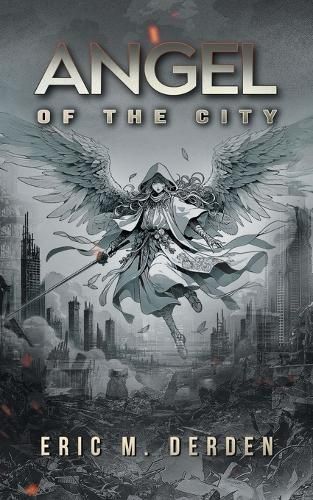 Angel of the City By Eric M Derden 9781962611695 (Paperback)