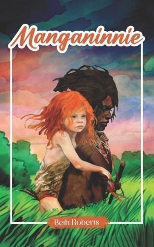 Manganinnie By Beth Roberts 9781962621397 (Paperback)