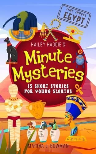 Hailey Haddie's Minute Mysteries Time Travel Egypt 9781962635004