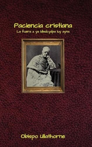Paciencia Cristiana By Obispo Ullathorne 9781962639361 (Hardback)