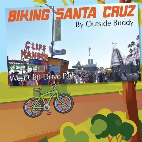 Biking Santa Cruz by Outside Buddy By Andrea Borchard 9781962744102