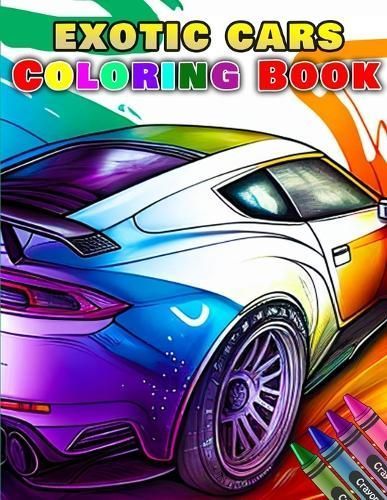 Exotic Car Coloring Book By Touch The Sky Publishing 9781962782012