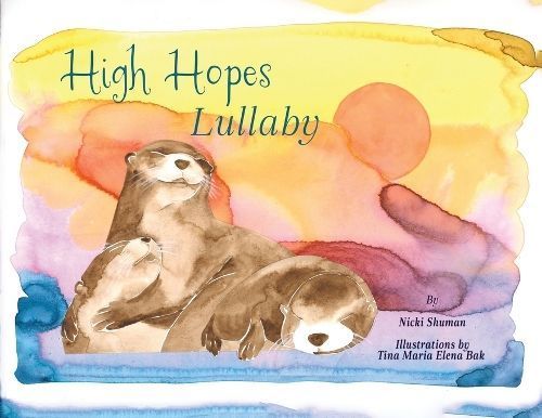 High Hopes Lullaby By Nicki Lee Becker 9781962973168 (Paperback)