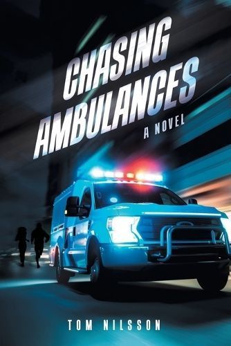 Chasing Ambulances By Tom Nilsson 9781963050189 (Paperback)