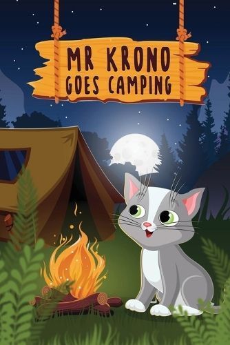 MR Krono Goes Camping By Elisa Struth 9781963100556 (Paperback)