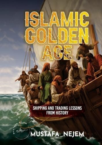 Islamic Golden Age By Nejem 9781963159998 (Paperback)