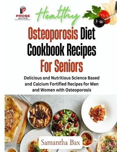 Osteoporosis Diet Cookbook Recipes For Seniors By Samantha Bax