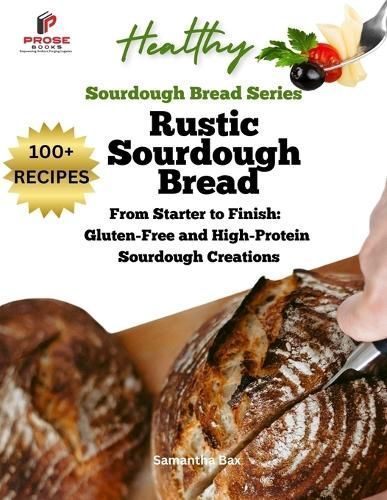 Rustic Sourdough Bread By Samantha Bax 9781963160284 (Paperback)