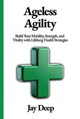 Ageless Agility By Deep 9781963208313 (Paperback)