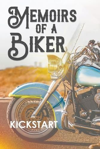 Memoirs of a Biker By Kickstart 9781963254747 (Paperback)