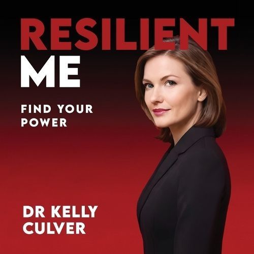 Resilient Me By Dr Kelly Culver 9781963329858 (Paperback)