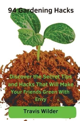 94 Gardening Hacks By Wilder 9781963338058 (Paperback)